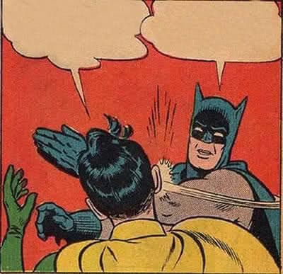 Batman Slapping Robin Meme Generator